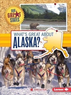 cover image of What's Great about Alaska?
